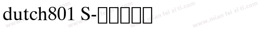 dutch801 S字体转换